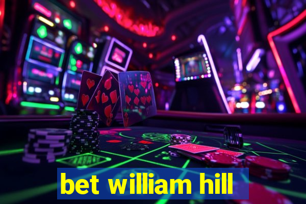 bet william hill